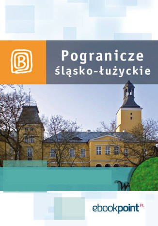 ebooki: Pogranicze śląsko-łużyckie. Miniprzewodnik – ebook