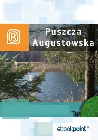 ebooki: Puszcza Augustowska. Miniprzewodnik – ebook