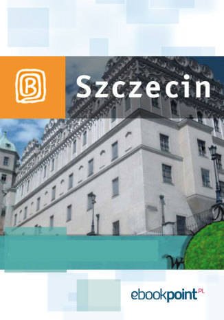 ebooki: Szczecin i okolice. Miniprzewodnik – ebook