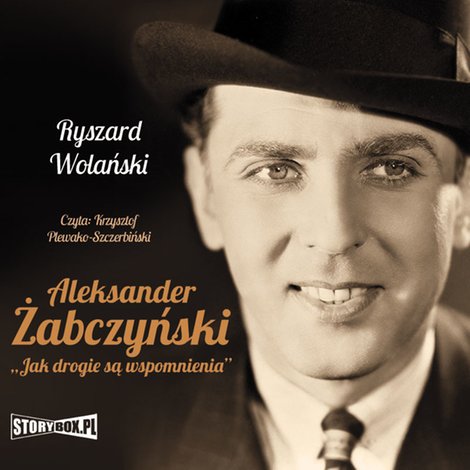 audiobooki: Aleksander Żabczyński. Jak drogie są wspomnienia – audiobooki
