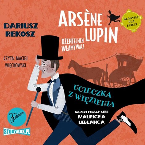 audiobooki: Arsène Lupin - dżentelmen włamywacz. Tom 3. Ucieczka z więzienia – audiobooki