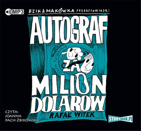 audiobooki: Bzik i Makówka przedstawiają: Autograf za milion dolarów – audiobooki