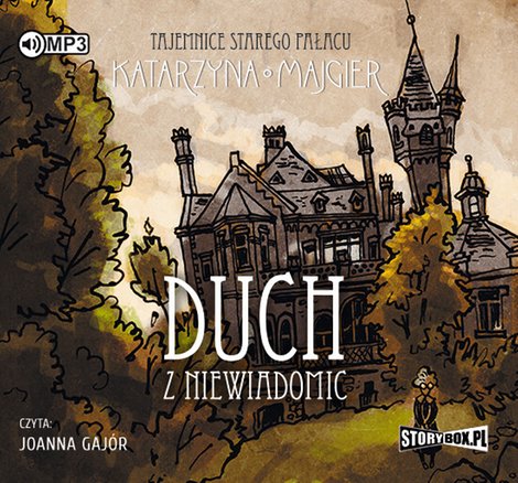 audiobooki: Tajemnice starego pałacu. Duch z Niewiadomic – audiobooki