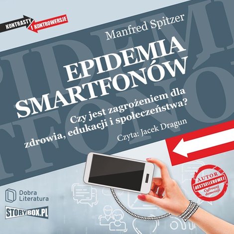 audiobooki: Epidemia smartfonów. Czy jest zagrożeniem dla zdrowia, edukacji i społeczeństwa? – audiobooki