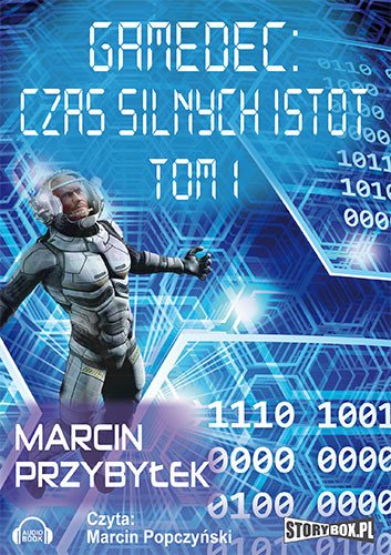 audiobooki: Gamedec. Część 4.1. Czas silnych istot. Tom 1 – audiobooki