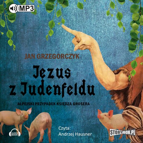 audiobooki: Jezus z Judenfeldu. Alpejski przypadek księdza Grosera – audiobooki