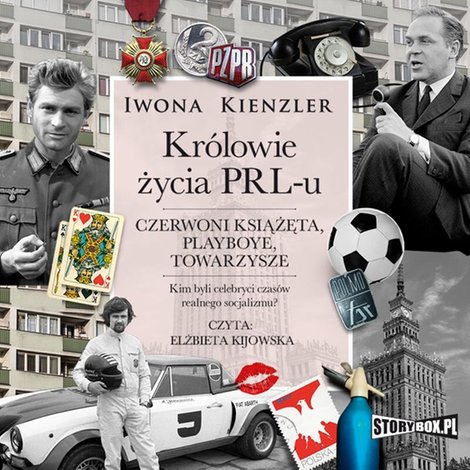 audiobooki: Królowie życia PRL-u. Czerwoni książęta, playboye, towarzysze – audiobooki