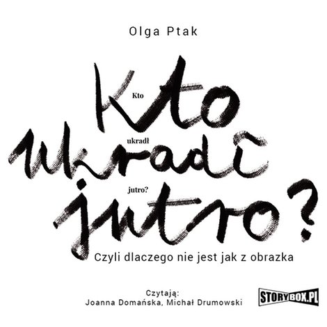 audiobooki: Kto ukradł jutro? Czyli dlaczego nie jest jak z obrazka – audiobooki