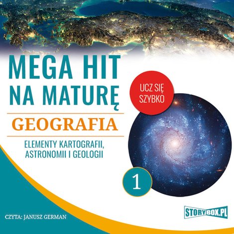 audiobooki: Mega hit na maturę. Geografia 1. Elementy kartografii, astronomii i geologii – audiobooki
