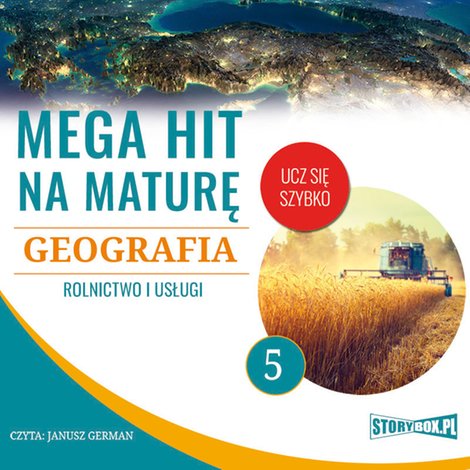 audiobooki: Mega hit na maturę. Geografia 5. Rolnictwo i usługi – audiobooki