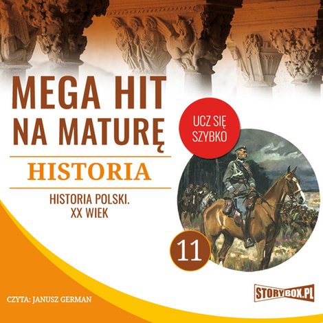 audiobooki: Mega hit na maturę. Historia 11. Historia Polski. XX wiek – audiobooki