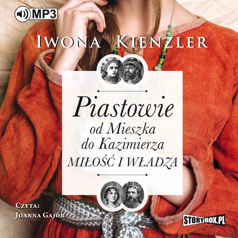 audiobooki: Piastowie od Mieszka do Kazimierza. Miłość i władza – audiobooki