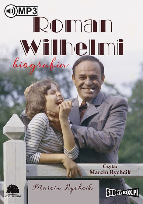 audiobooki: Roman Wilhelmi. Biografia – audiobooki