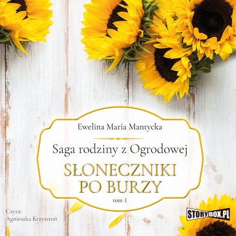 audiobooki: Saga rodziny z Ogrodowej. Tom 1. Słoneczniki po burzy – audiobooki