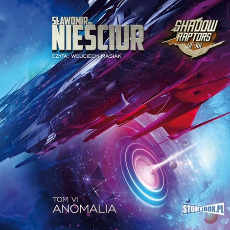 audiobooki: Shadow Raptors. Tom 6. Anomalia – audiobooki