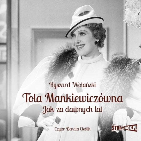audiobooki: Tola Mankiewiczówna. Jak za dawnych lat – audiobooki