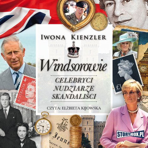 audiobooki: Windsorowie. Celebryci, nudziarze, skandaliści – audiobooki