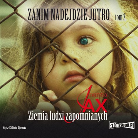 audiobooki: Zanim nadejdzie jutro. Tom 2. Ziemia ludzi zapomnianych – audiobooki
