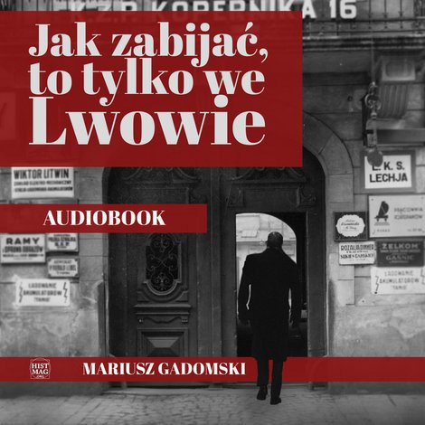 audiobooki: Jak zabijać, to tylko we Lwowie – audiobook