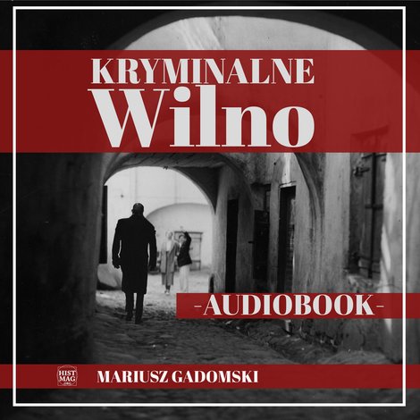 audiobooki: Kryminalne Wilno – audiobook