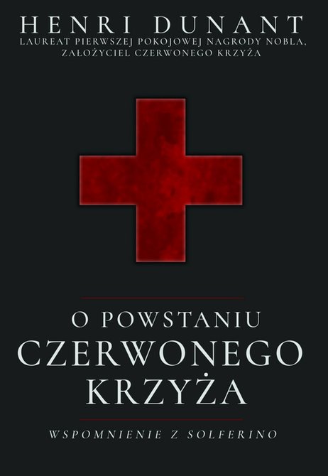ebooki: O powstaniu Czerwonego Krzyża. Wspomnienie z Solferino – ebooki