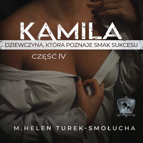 audiobooki: Kamila dziewczyna, która poznaje smak sukcesu (Kamila IV -seria Kamila) – audiobook