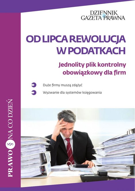 ebooki: Od lipca rewolucja w podatkach. Jednolity plik kontrolny obowiązkowy dla firm – ebooki