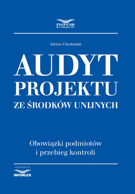ebooki: Audyt projektu ze środków unijnych. Obowiązki podmiotów i przebieg kontroli – ebook
