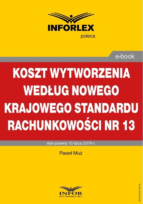ebooki: Koszt wytworzenia według nowego Krajowego Standardu Rachunkowości nr 13 – ebook