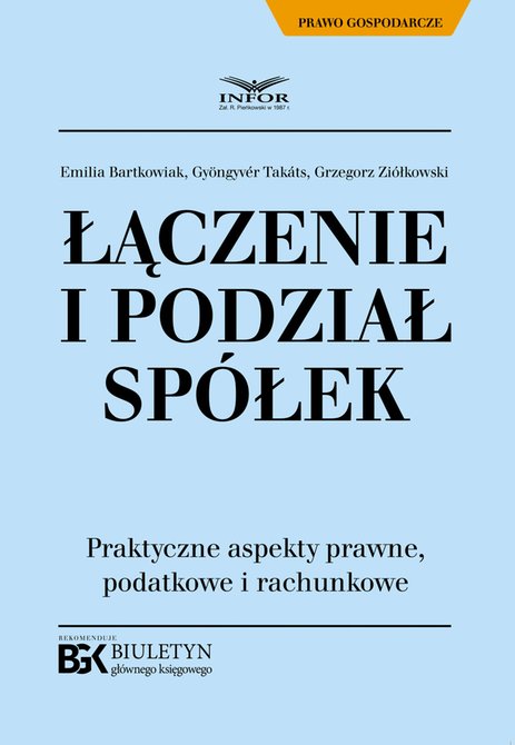 ebooki: Łączenie i podział spółek.Praktyczne aspekty prawne, podatkowe i rachunkowe – ebook