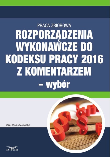 ebooki: Rozporządzenia wykonawcze do Kodeksu pracy 2016 z komentarzem - wybór – ebook