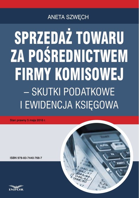 ebooki: Sprzedaż towaru za pośrednictwem firmy komisowej - skutki podatkowe i ewidencja księgowa – ebook
