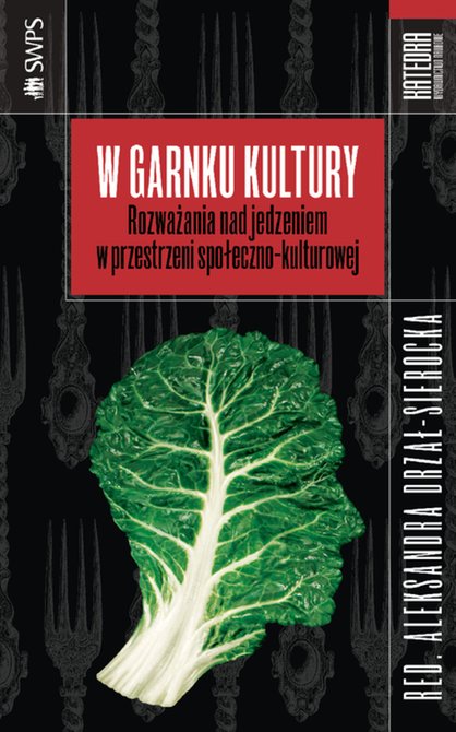 ebooki: W garnku kultury. Rozważania nad jedzeniem w przestrzeni społeczno-kulturowej – ebooki