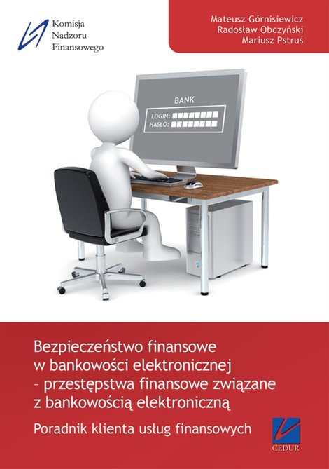 ebooki: Bezpieczeństwo finansowe w bankowości elektronicznej - przestępstwa związane z bankowością elektroniczną – ebooki