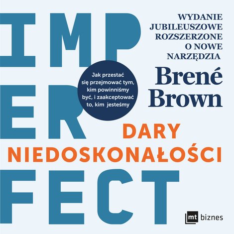 audiobooki: Dary niedoskonałości. Jak przestać się przejmować tym, kim powinniśmy być, i zaakceptować to, kim jesteśmy – audiobook