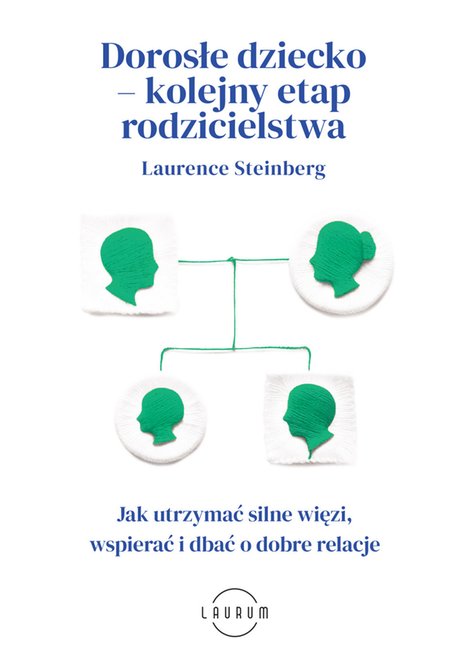 ebooki: Dorosłe dziecko - kolejny etap rodzicielstwa. Jak utrzymać silne więzi, wspierać i dbać o dobre relacje – ebook