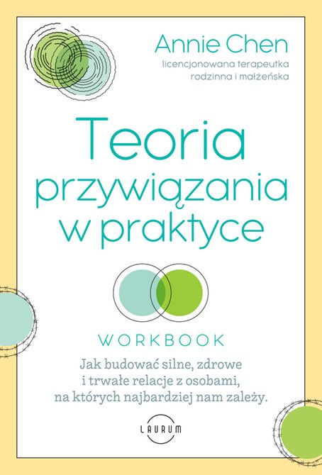 ebooki: Teoria przywiązania w praktyce. Jak budować silne, zdrowe i trwałe relacje z osobami, na których najbardziej nam zależy - WORKBOOK – ebook