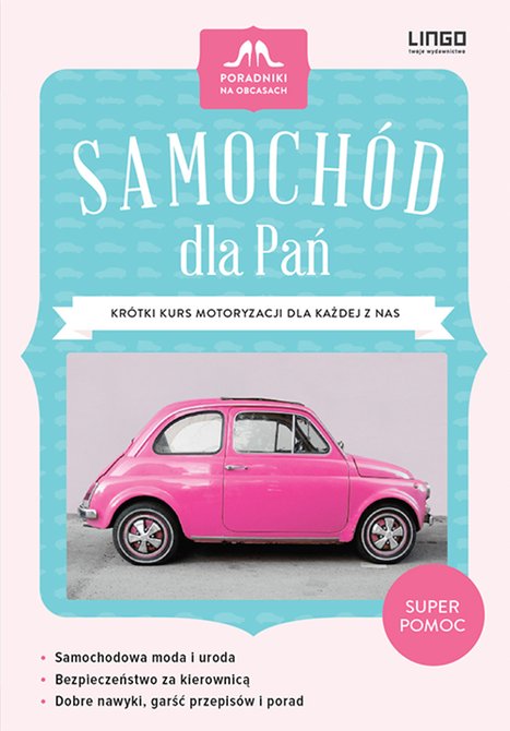 ebooki: Samochód dla Pań. Krótki kurs motoryzacji dla każdej z nas. Ebook – ebooki