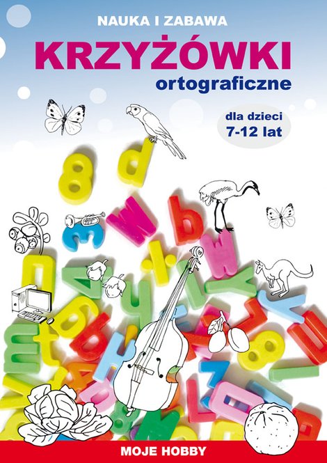 ebooki: Krzyżówki ortograficzne dla dzieci 7-12 lat. Nauka i zabawa. Moje hobby – ebooki