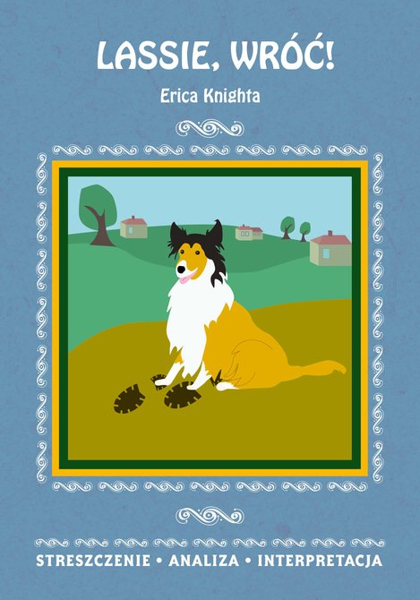 ebooki: Lassie, wróć! Erica Knighta. Streszczenie, analiza, interpretacja – ebooki