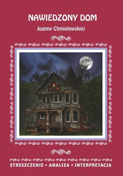 ebooki: Nawiedzony dom Joanny Chmielewskiej. Streszczenie, analiza, interpretacja – ebooki