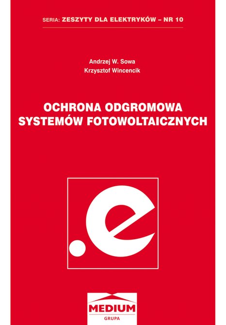 ebooki: Ochrona odgromowa systemów fotowoltaicznych. Seria: Zeszyty dla elektryków - nr 10 – ebooki
