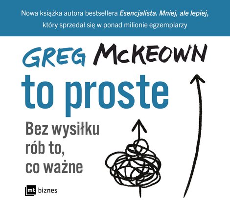 audiobooki: To proste. Bez wysiłku rób to, co ważne – AUDIOBOOK