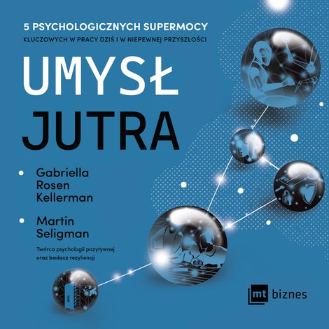 audiobooki: Umysł jutra. 5 psychologicznych supermocy kluczowych w pracy - dziś i w niepewnej przyszłości – audiobook