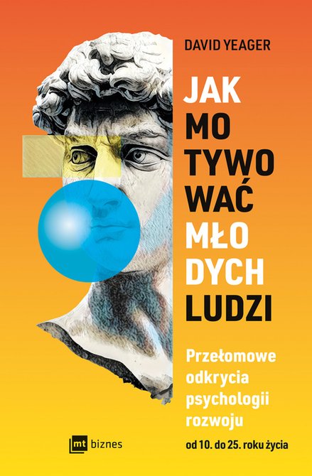 ebooki: Jak motywować młodych ludzi. Przełomowe odkrycia psychologii rozwoju od 10 do 25 roku życia – ebook