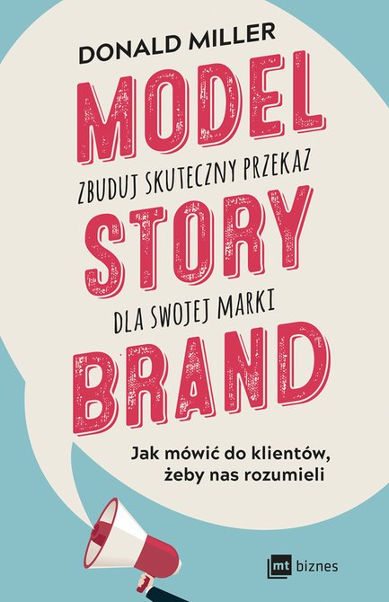 ebooki: Model StoryBrand - zbuduj skuteczny przekaz dla swojej marki – EBOOK