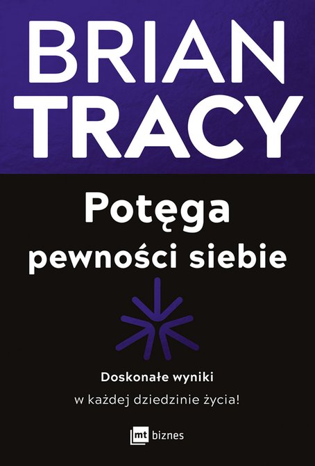 ebooki: Potęga pewności siebie. Doskonałe wyniki w każdej dziedzinie życia! – ebook