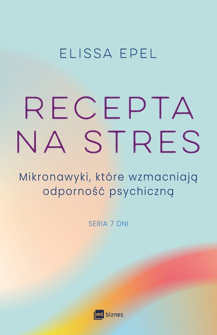ebooki: Recepta na stres. Mikronawyki, które wzmacniają odporność psychiczną – ebook