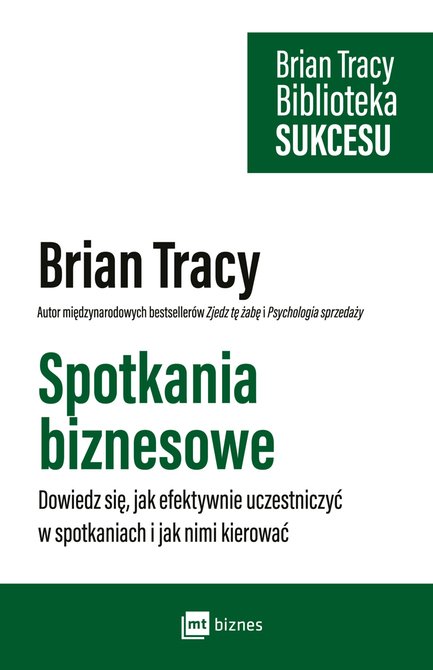 ebooki: Spotkania biznesowe. Biblioteka Sukcesu Briana Tracy – EBOOK
