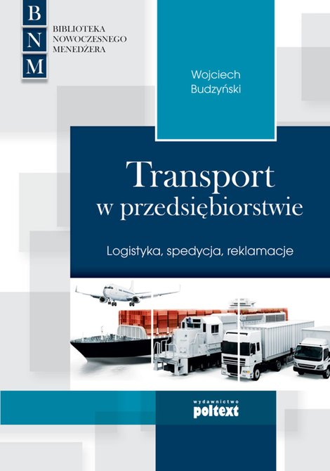 ebooki: Transport w przedsiębiorstwie. Logistyka, spedycja, reklamacje – ebook